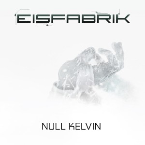 Eisfabrik NULL KELVIN Front only iTunes 3000 px sized