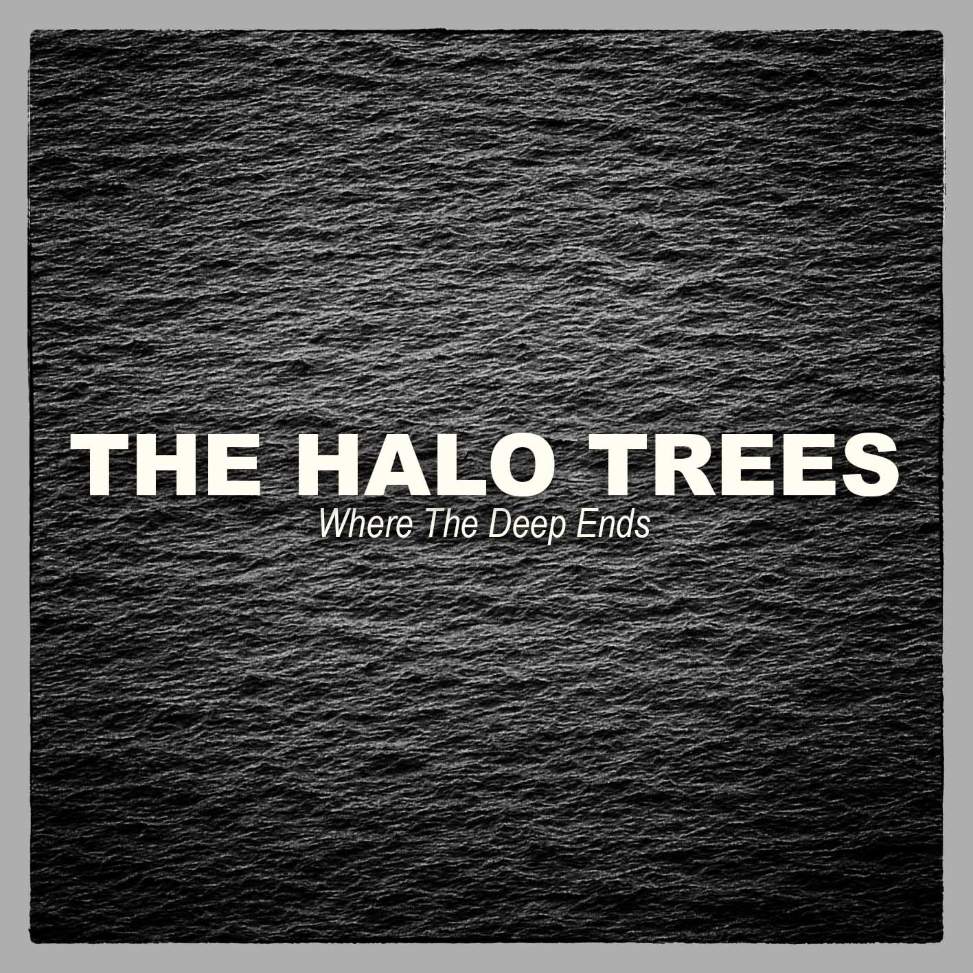 The Halo Trees new album Where The Deep Ends